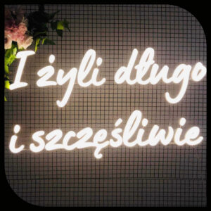 Neon I żyli długo i szczęśliwie napis LED dekoracja ślubna bajkowe wesele