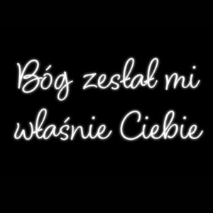 Biały neon ślubny Bóg zesłał mi właśnie Ciebie, nowoczesny ledon na ściankę, dekoracje ślubne cała Polska