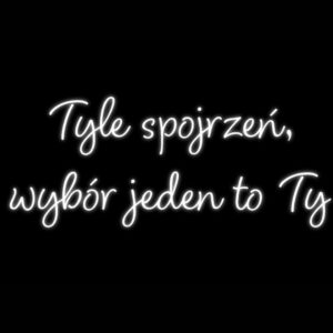 Biały neon ślubny Tyle spojrzeń wybór jeden to Ty, nowoczesny ledon na ściankę, dekoracje ślubne cała Polska.